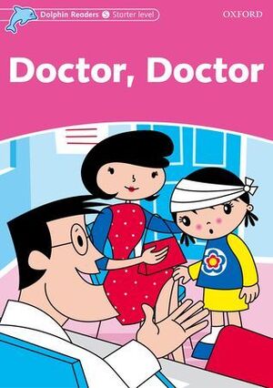DOLPHIN READERS STARTER. DOCTOR, DOCTOR