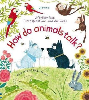 HOW DO ANIMALS TALK?