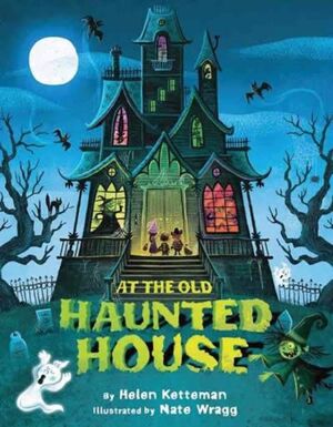 AT THE OLD HAUNTED HOUSE