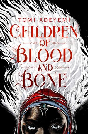 CHILDREN OF BLOOD AND BONE