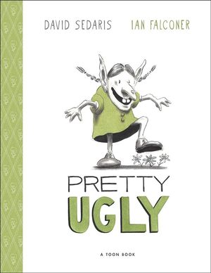 PRETTY UGLY