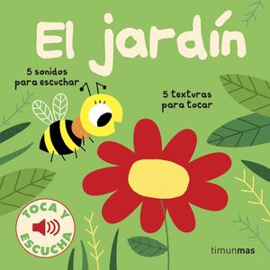 EL JARDÍN. TOCA Y ESCUCHA