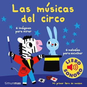 LAS MÚSICAS DEL CIRCO. MI PRIMER LIBRO DE SONIDOS