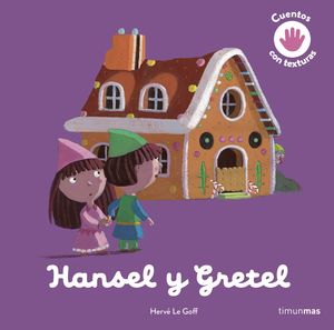 HANSEL Y GRETEL. CUENTO CON TEXTURAS