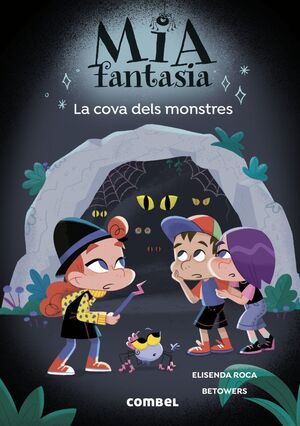 MIA FANTASIA 10. LA COVA DELS MONSTRES
