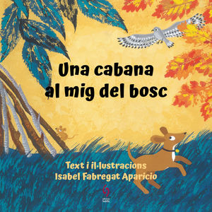 UNA CABANA AL MIG DEL BOSC