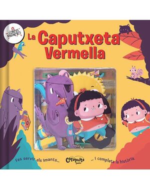 CONTES MAGNÈTICS: LA CAPUTXETA VERMELLA