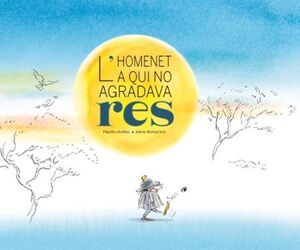 L'HOMENET A QUI NO AGRADAVA RES
