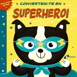 CONVERTEIX-TE EN SUPERHEROI