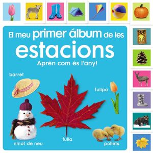 EL MEU PRIMER ÁLBUM DE LES ESTACIONS. APRENC SOBRE EL TEMPS!