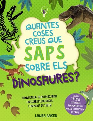 QUANTES COSES CREUS QUE SAPS SOBRE ELS DINOSAURES?