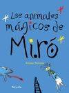 ANIMALES MÁGICOS DE MIRÓ, LOS