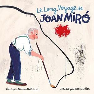 LE LONG VOYAGE DE JOAN MIRÓ