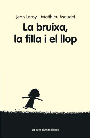 LA BRUIXA, LA FILLA I EL LLOP