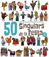 50 SINGULARS DE LA FESTA. VOLUM 2
