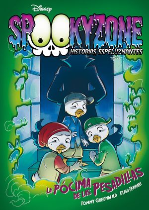 SPOOKYZONE. HISTORIAS ESPELUZNANTES. LA PÓCIMA DE LAS PESADILLAS