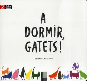 A DORMIR, GATETS!