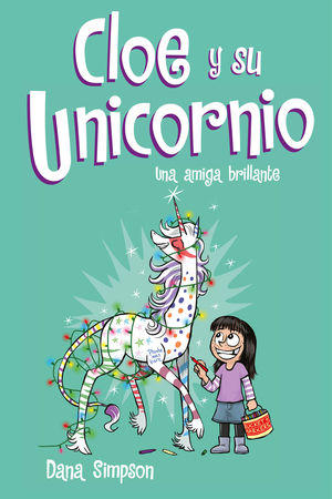 UNA AMIGA BRILLANTE (CLOE Y SU UNICORNIO 4)