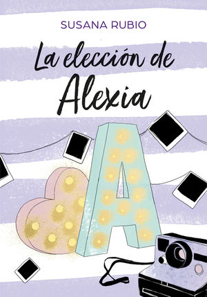 LA ELECCIÓN DE ALEXIA (SAGA ALEXIA 3)