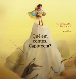 QUÈ EM CONTES, CAPUTXETA?