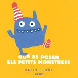 QUÈ ES POSEN ELS PETITS MONSTRES?