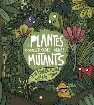 PLANTES DOMESTICADES I ALTRES MUTANTS