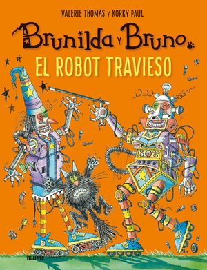 BRUNILDA Y BRUNO. EL ROBOT TRAVIESO