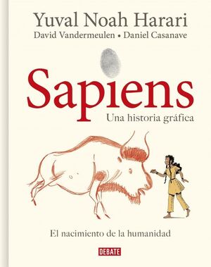 SAPIENS. UNA HISTORIA GRÁFICA 1 - EL NACIMIENTO DE LA HUMANIDAD