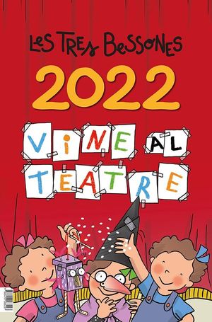 VINE AL TEATRE. CALENDARI 2022 DE LES TRES BESSONES