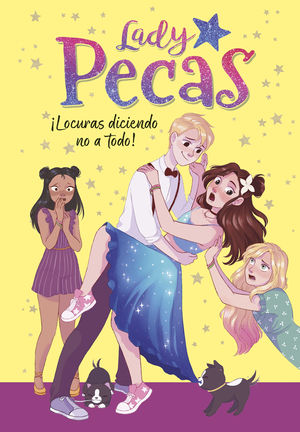 ¡LOCURAS DICIENDO NO A TODO! (SERIE LADY PECAS 5)