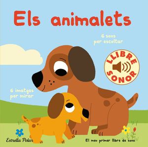 ELS ANIMALETS. EL MEU PRIMER LLIBRE DE SONS