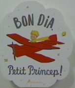 BON DIA, PETIT PRÍNCEP!