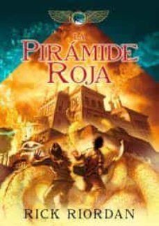 LA PIRÁMIDE ROJA (LAS CRÓNICAS DE LOS KANE 1)