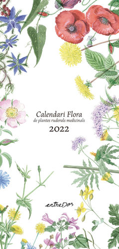 CALENDARI FLORA DE PLANTES RUDERALS MEDICINALS 2022