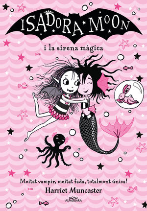 LA ISADORA MOON I LA SIRENA MÀGICA (GRANS HISTÒRIES DE LA ISADORA MOON 5)