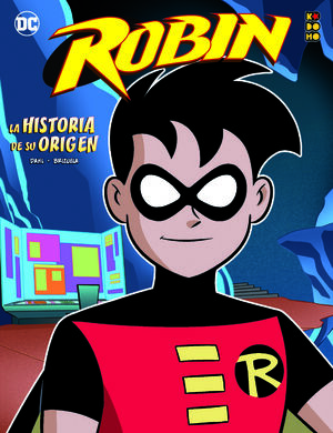 ROBIN: LA HISTORIA DE SU ORIGEN