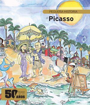 PEQUEÑA HISTORIA DE PICASSO EDICIÓN ESPECIAL