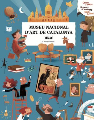 CERCA I TROBA, BUSCA Y ENCUENTRA, SEEK & FIND. MUSEU NACIONAL D'ART DE BARCELONA