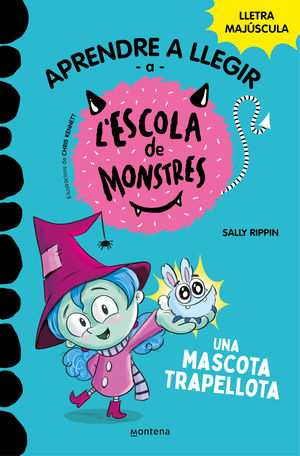 APRENDRE A LLEGIR A L#ESCOLA DE MONSTRES 1 - UNA MASCOTA TRAPELLOTA