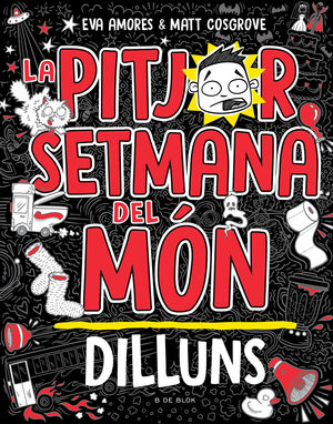 LA PITJOR SETMANA DEL MÓN - DILLUNS