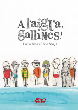 A L`AIGUA, GALLINAS!