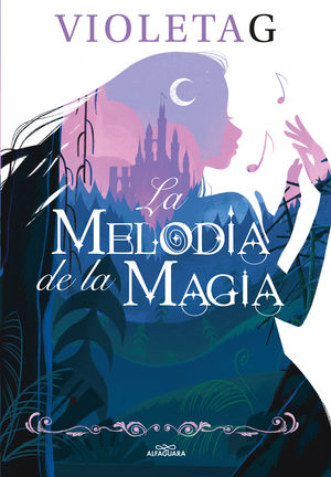 LA MELODÍA DE LA MAGIA