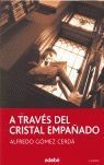 A TRAVÉS DEL CRISTAL EMPAÑADO