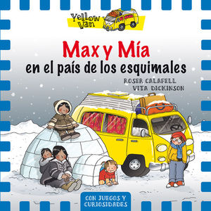 YELLOW VAN 7. MAX Y MÍA EN EL PAÍS DE LOS ESQUIMALES