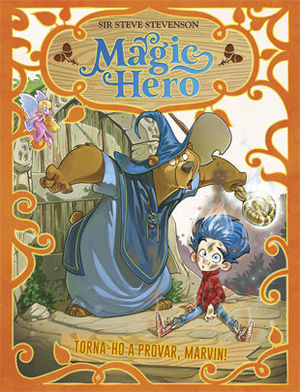 MAGIC HERO 1. TORNA-HO A INTENTAR, MARVIN!