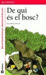 DE QUI ES EL BOSC?