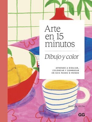 ARTE EN 15 MINUTOS. DIBUJO Y COLOR