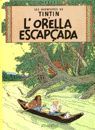 L'ORELLA ESCAPÇADA