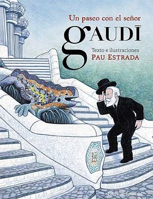 UN PASEO CON EL SEÑOR GAUDÍ