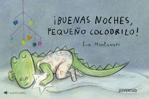 ¡BUENAS NOCHES, PEQUEÑO COCODRILO!